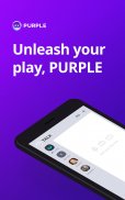 PURPLE: Play, Chat, and Stream应用截图第0张