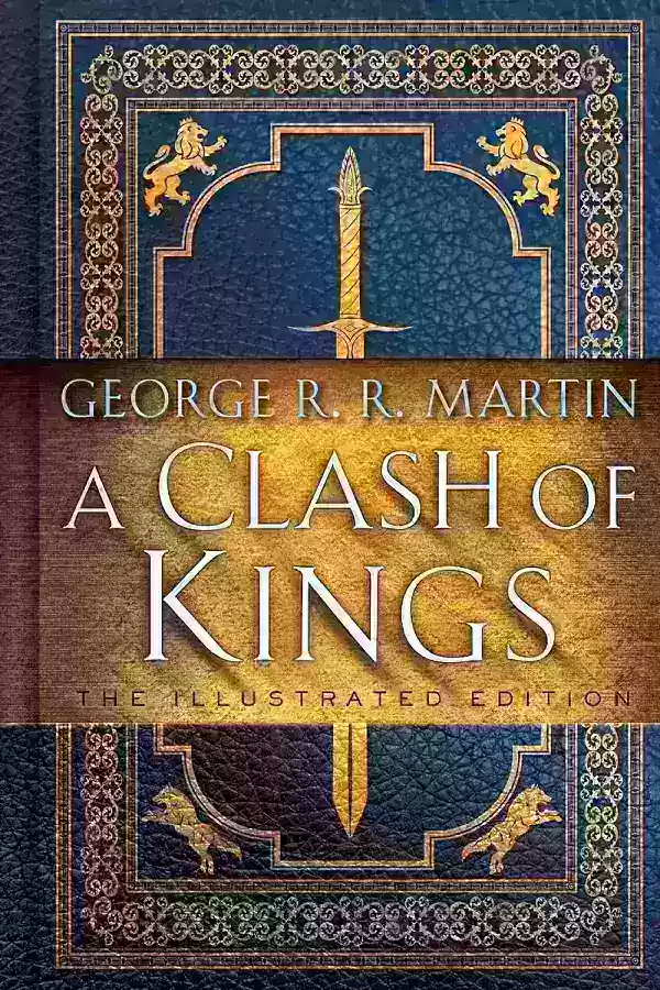 A Clash of Kings: The Illustrated Edition