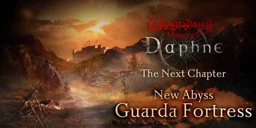 Variants de Wizardry Daphne ajoute la forteresse de Guarda et met plus de goodies à gagner dans la dernière mise à jour