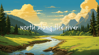 North Along The River - Demo Screenshot 0