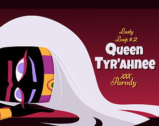 Lusty Loop #2 – Queen Tyr’ahnee XXX Parody