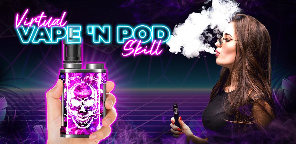 Virtual Vape'N Pod Skill应用截图第0张