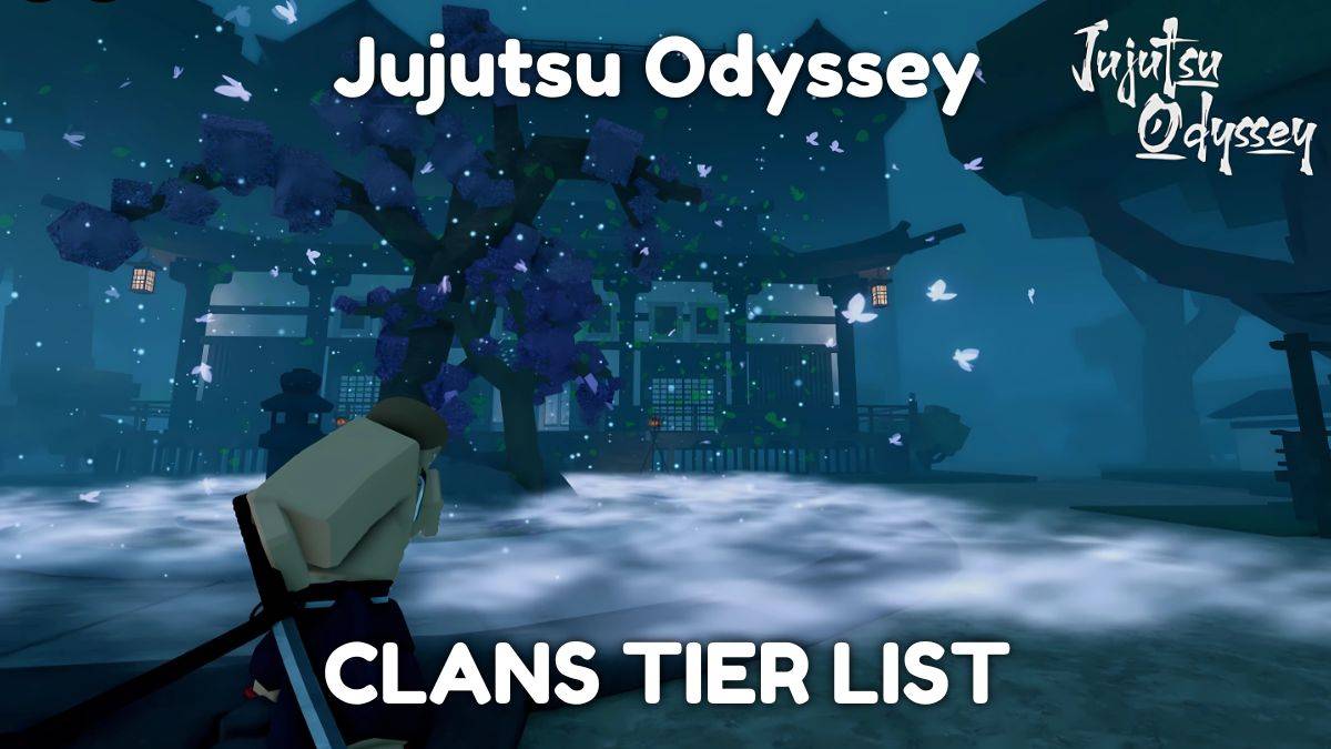 Jujutsu Odyssey Clans Tier รายการ: กุมภาพันธ์ 2025 อัปเดต