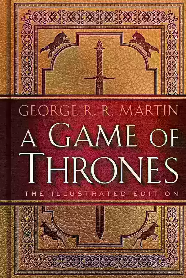 A Game of Thrones: The Illustrated Edition