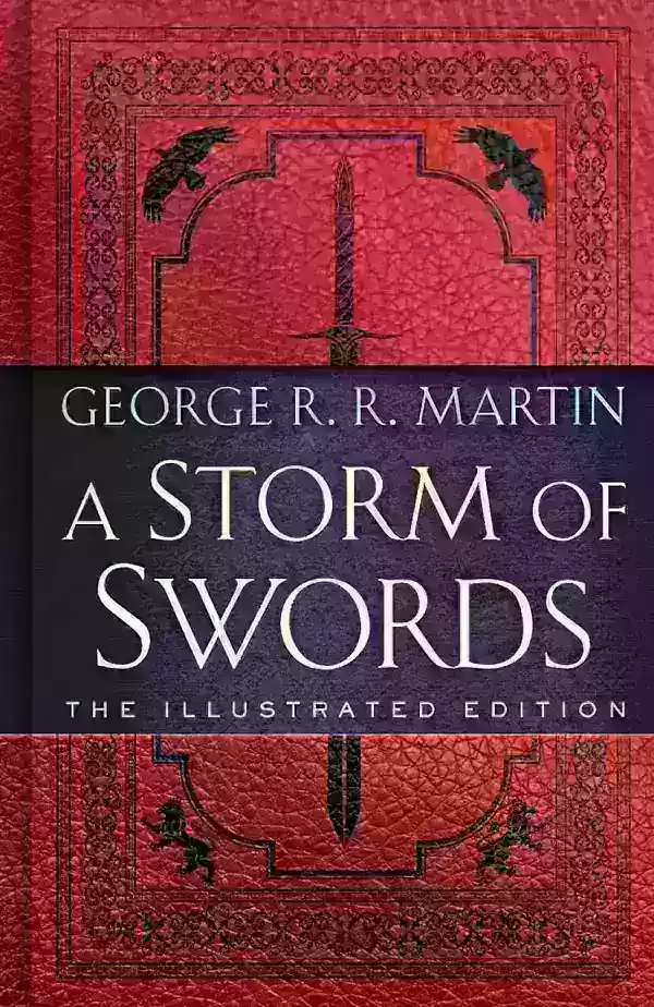 A Storm of Swords: The Illustrated Edition